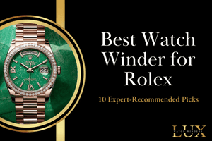 Best Watch Winder for Rolex - 10 Expert-Recommended Picks