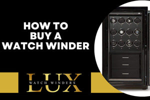 How to Buy a Watch Winder