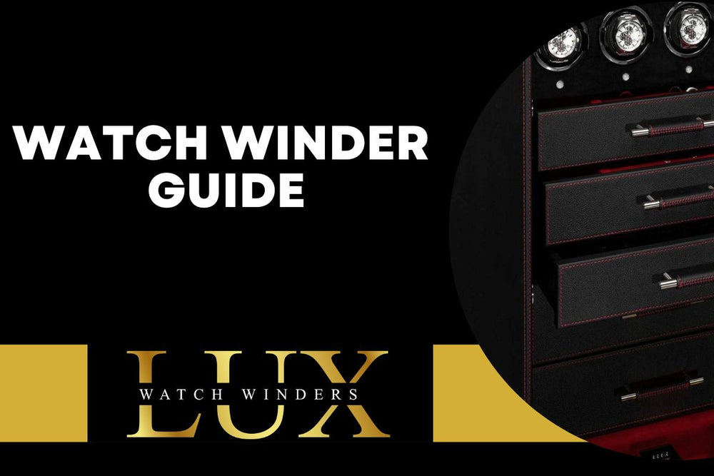Watch Winder Guide LUX Watch Winders